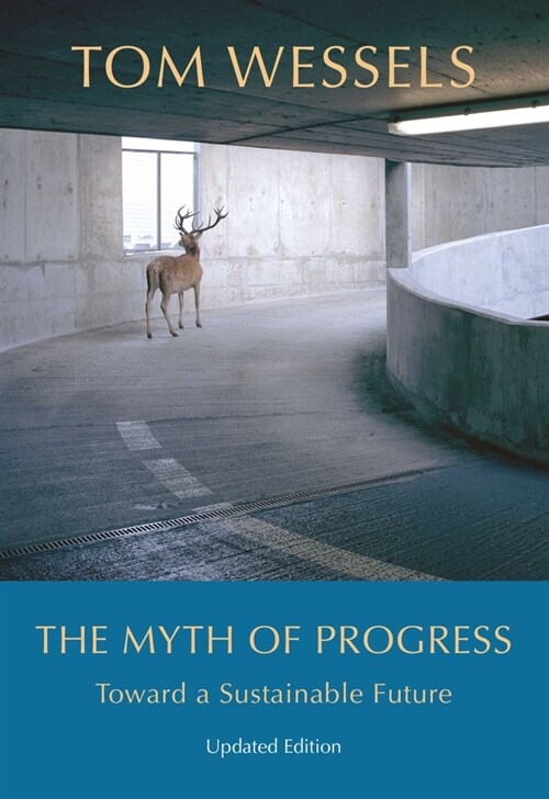 The Myth of Progress: Toward a Sustainable Future (Hardcover)