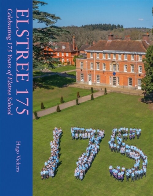 Elstree 175 : Celebrating 175 Years of Elstree School (Hardcover)