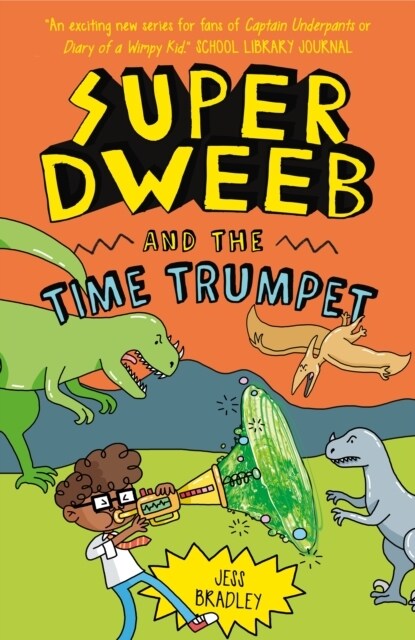 Super Dweeb and the Time Trumpet (Paperback)