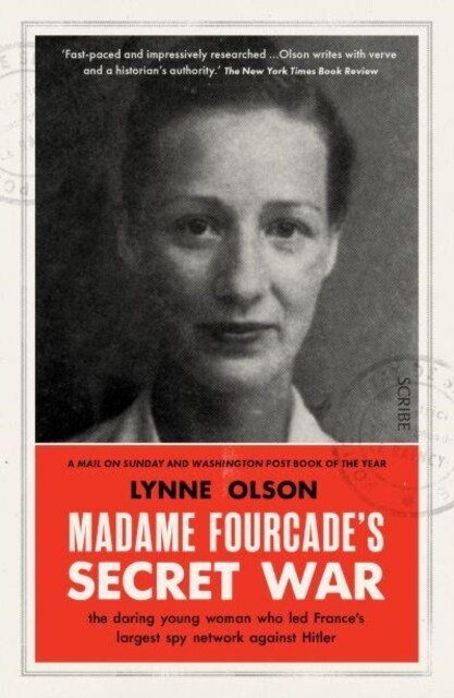 Madame Fourcade’s Secret War : the daring young woman who led France’s largest spy network against Hitler (Paperback)