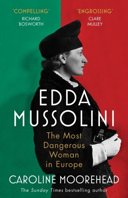 Edda Mussolini : The Most Dangerous Woman in Europe (Paperback)
