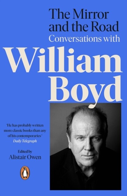 The Mirror and the Road: Conversations with William Boyd (Paperback)