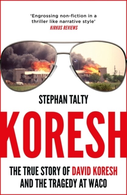 Koresh : The True Story of David Koresh and the Tragedy at Waco (Hardcover)