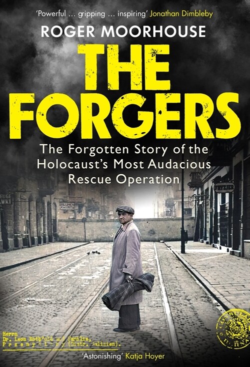 The Forgers : The Forgotten Story of the Holocaust’s Most Audacious Rescue Operation (Hardcover)