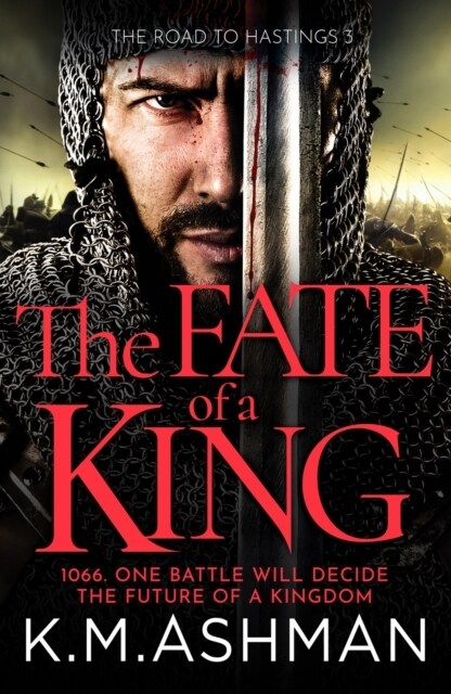 The Fate of a King : A compelling medieval adventure of battle, honour and glory (Paperback)