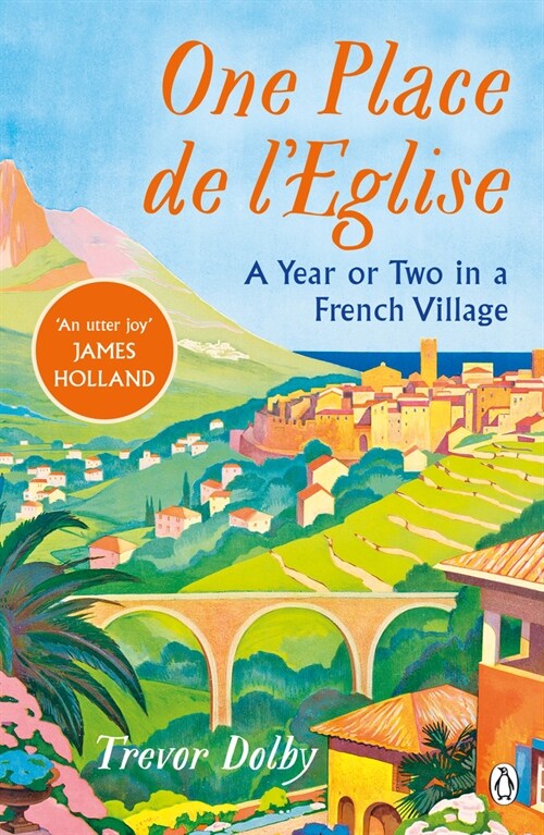 One Place de l’Eglise : A Year in Provence for the 21st century (Paperback)