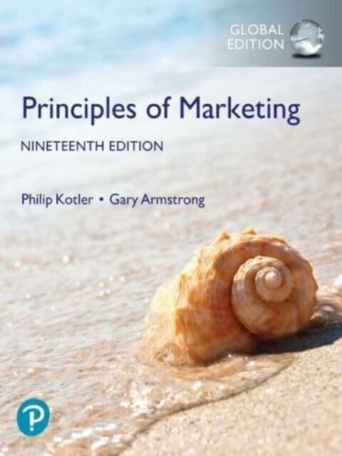Principles of Marketing, Global Edition (Paperback, 19 ed)