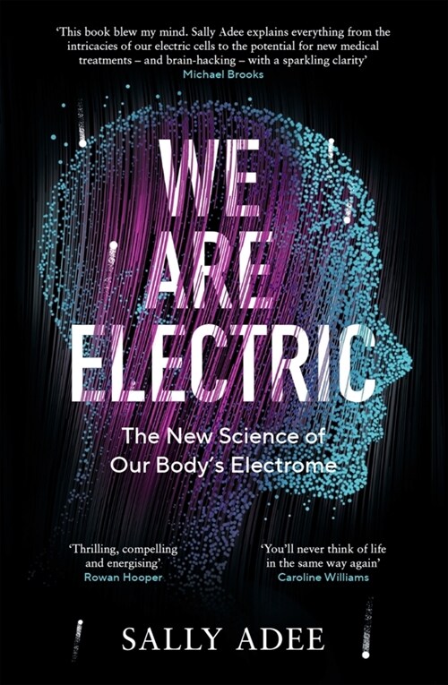 We Are Electric : The New Science of Our Body’s Electrome (Paperback, Export/Airside - Export/Airside/Ireland)