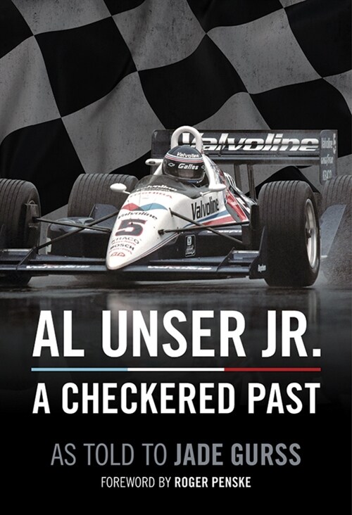 Al Unser Jr. : A Checkered Past (Paperback)