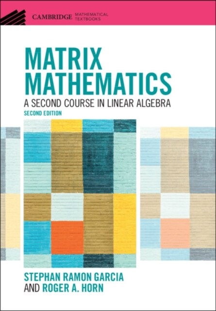 Matrix Mathematics : A Second Course in Linear Algebra (Hardcover, 2 Revised edition)