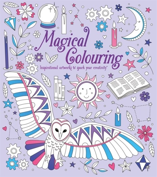 Magical Colouring : Inspirational Artworks to Spark Your Creativity (Paperback)