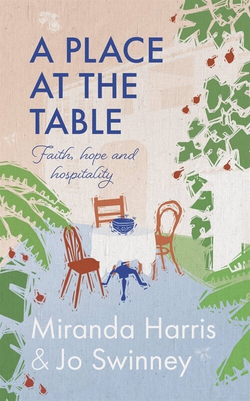 A Place at The Table : Faith, hope and hospitality (Paperback)