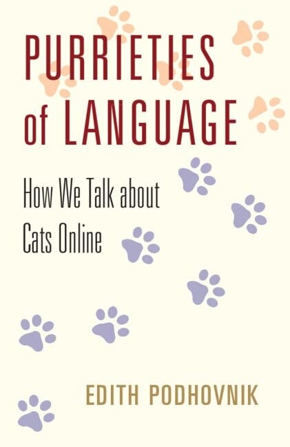 Purrieties of Language : How We Talk about Cats Online (Paperback)