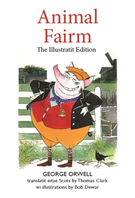 Animal Fairm [Animal Farm in Scots] : Illustratit Edition (Hardcover)