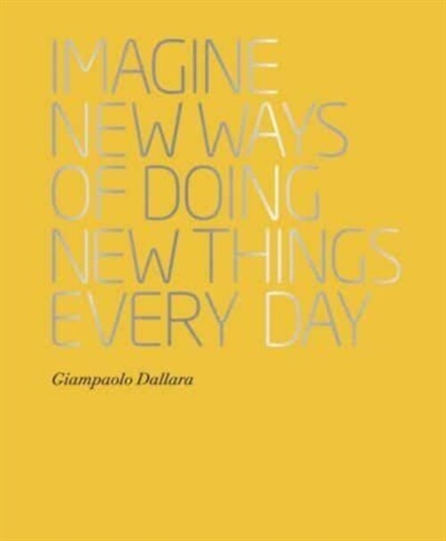 Dallara 50 : Imagine New Ways of Doing New Things Every Day (Hardcover)