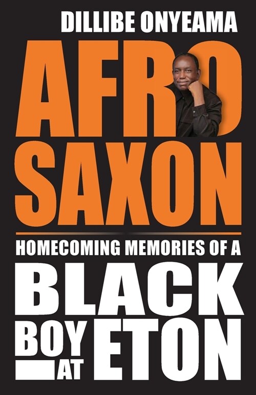 Afro-Saxon : Homecoming Memories of a Black Boy at Eton (Paperback)