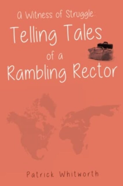 A Witness of Struggle: Telling Tales of a Rambling Rector (Paperback)