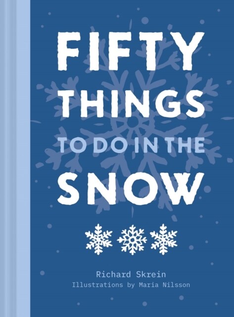 Fifty Things to Do in the Snow (Hardcover)