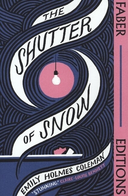 The Shutter of Snow (Faber Editions) : Extraordinary. Lucy Ellmann (Paperback, Main)