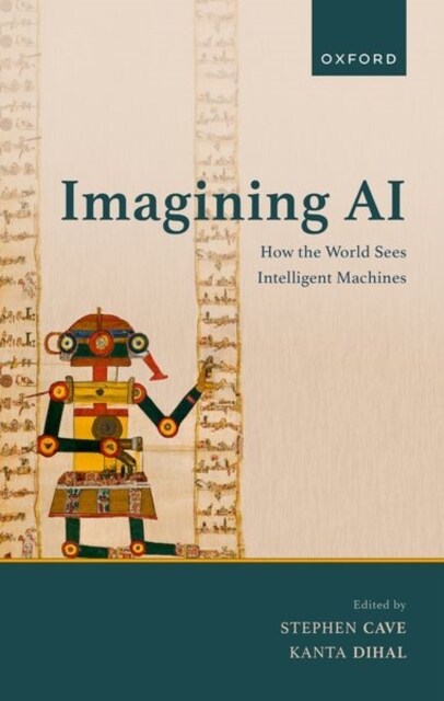 Imagining AI : How the World Sees Intelligent Machines (Hardcover)