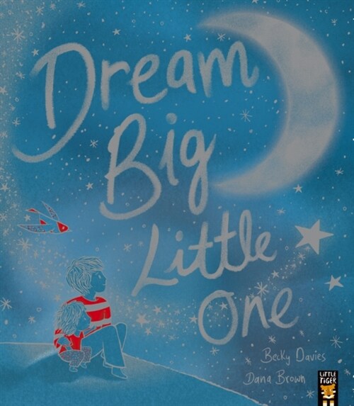 Dream Big, Little One (Paperback)