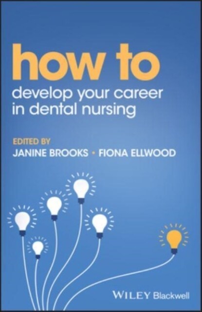 How to Develop Your Career in Dental Nursing (Paperback)