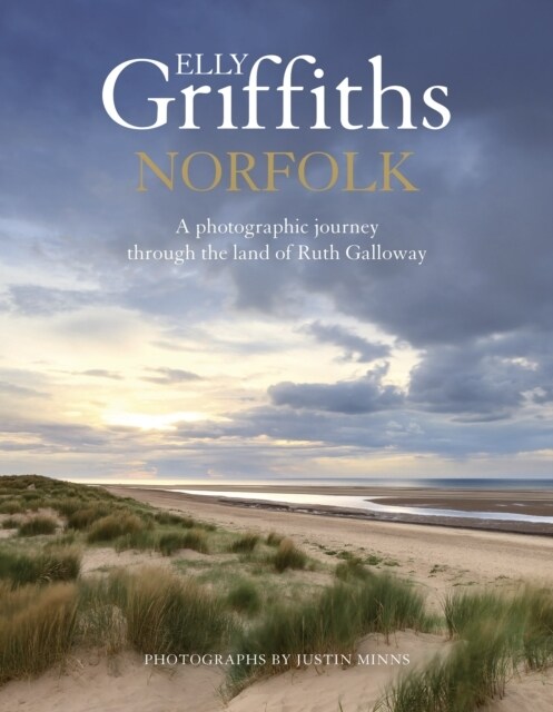 Norfolk : A photographic journey through the land of Ruth Galloway (Hardcover)
