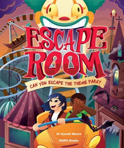 Escape Room: Can You Escape the Theme Park? : Can you solve the puzzles and break out? (Hardcover)