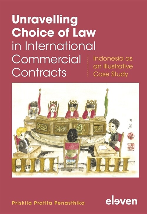 Unravelling Choice of Law in International Commercial Contracts: Indonesia as an Illustrative Case Study (Hardcover)