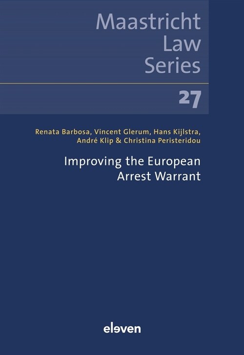 Improving the European Arrest Warrant: Volume 27 (Paperback)