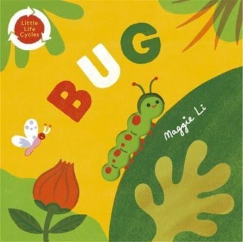 Little Life Cycles: Bug (Board Book)