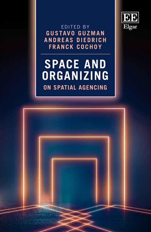 Space and Organizing : On Spatial Agencing (Hardcover)