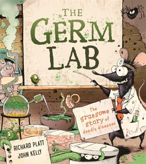 The Germ Lab : The Gruesome Story of Deadly Diseases (Paperback)