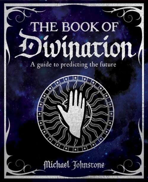 The Book of Divination : A Guide to Predicting the Future (Paperback)