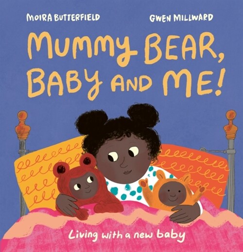 Mummy, Baby and Me! : Living with a new baby (Hardcover)