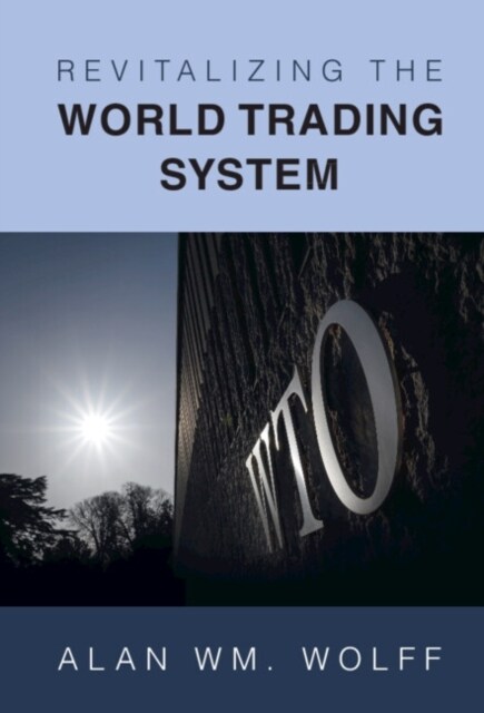 Revitalizing the World Trading System (Paperback)