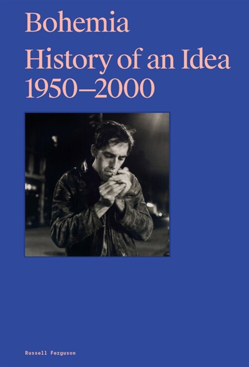 Bohemia: History of an Idea 1950-2000 (Hardcover)