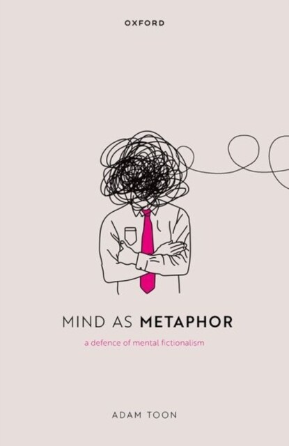 Mind as Metaphor : A Defence of Mental Fictionalism (Hardcover)