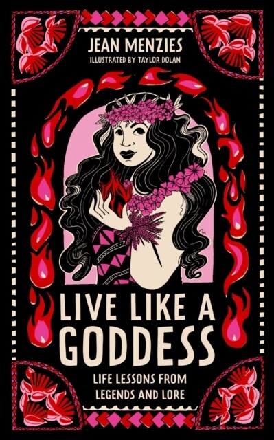 Live Like A Goddess : Life Lessons from Legends and Lore (Hardcover)