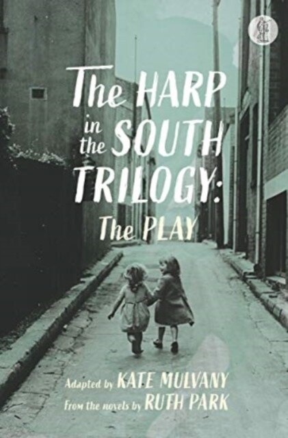 The Harp in the South Trilogy: the play : Parts One and Two (Paperback)