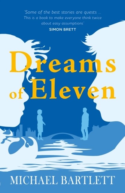 Dreams of Eleven : the gripping, unexpected story of a quest, from the author of PERSONAL ISLANDS (Paperback)