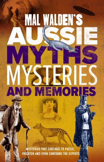 Mal Waldens Aussie Myths, Mysteries and Memories (Paperback)