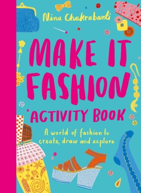 Make It Fashion Activity Book : A world of fashion to create, draw and explore (Paperback)