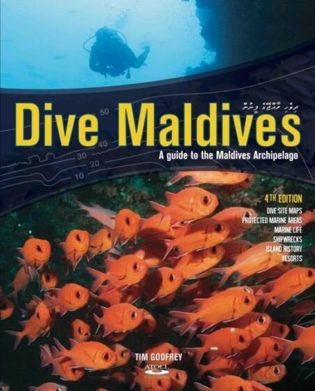 Dive Maldives : A Guide to the Maldives Archipelago (Paperback, 4 ed)