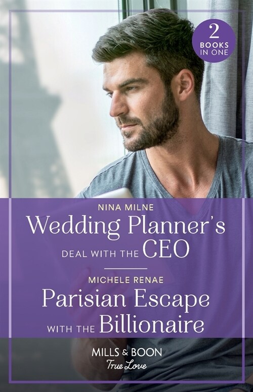 Wedding Planners Deal With The Ceo / Parisian Escape With The Billionaire : Wedding Planners Deal with the CEO / Parisian Escape with the Billionair (Paperback)