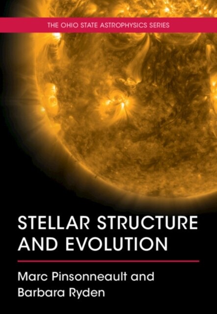Stellar Structure and Evolution (Hardcover)