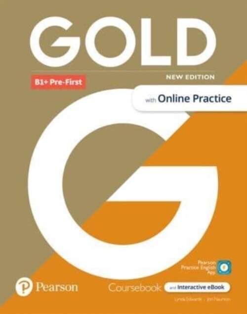 Gold 6e B1+ Pre-First Students Book with Interactive eBook, Online Practice, Digital Resources and App (Package, 6 ed)