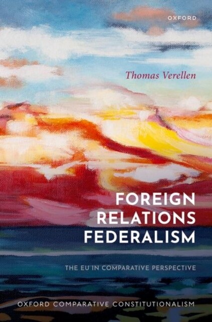 Foreign Relations Federalism : The EU in Comparative Perspective (Hardcover)