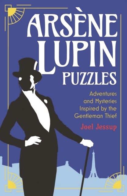 Arsene Lupin Puzzles : Adventures and Mysteries Inspired by the Gentleman Thief (Paperback)