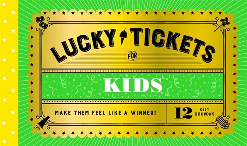 Lucky Tickets for Kids : 12 Gift Coupons (Other)